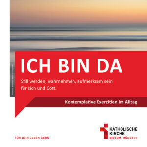 „Ich bin da“ – Alltagsexerzitien online